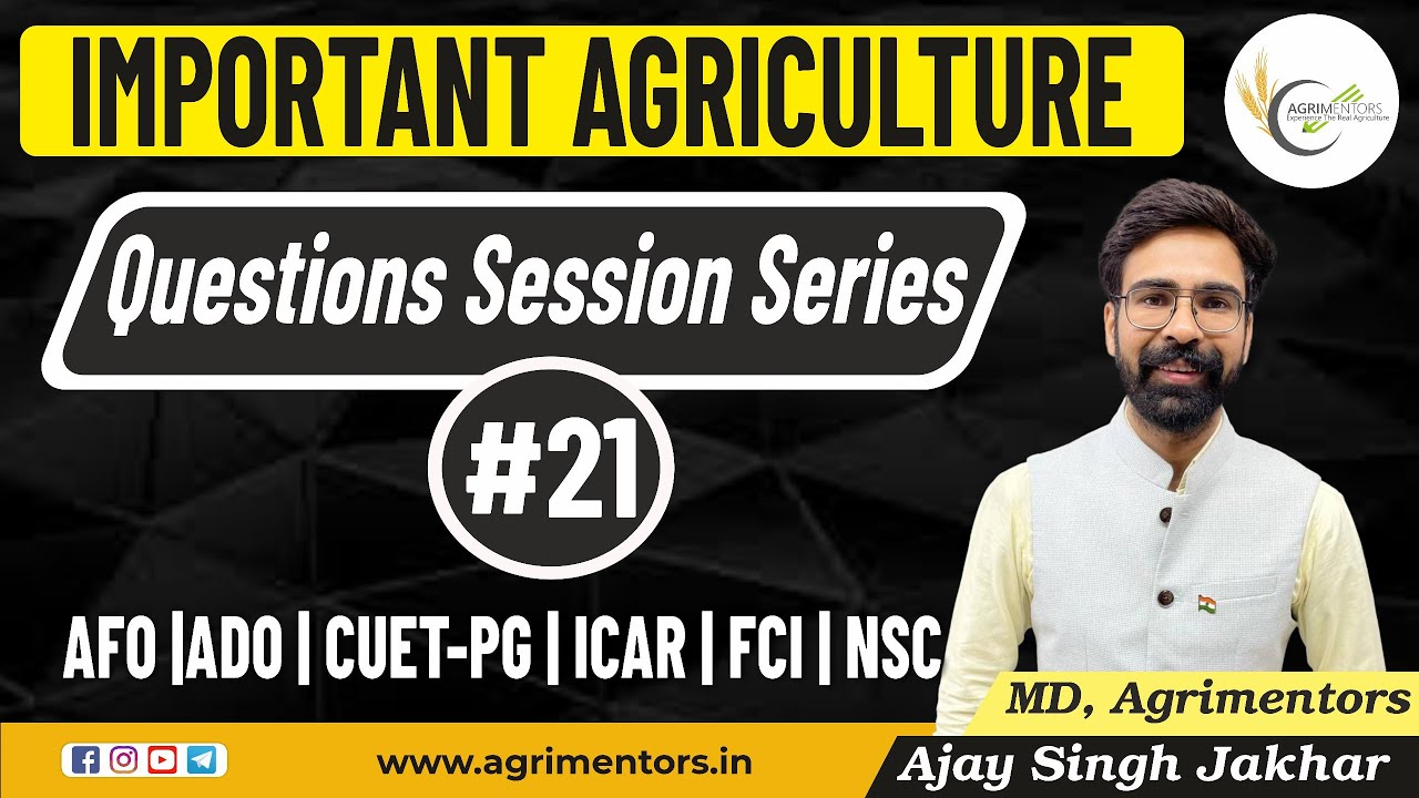 #21 Important Agriculture Questions Session Series | AFO |ADO | CUET-PG | ICAR | FCI | NSC