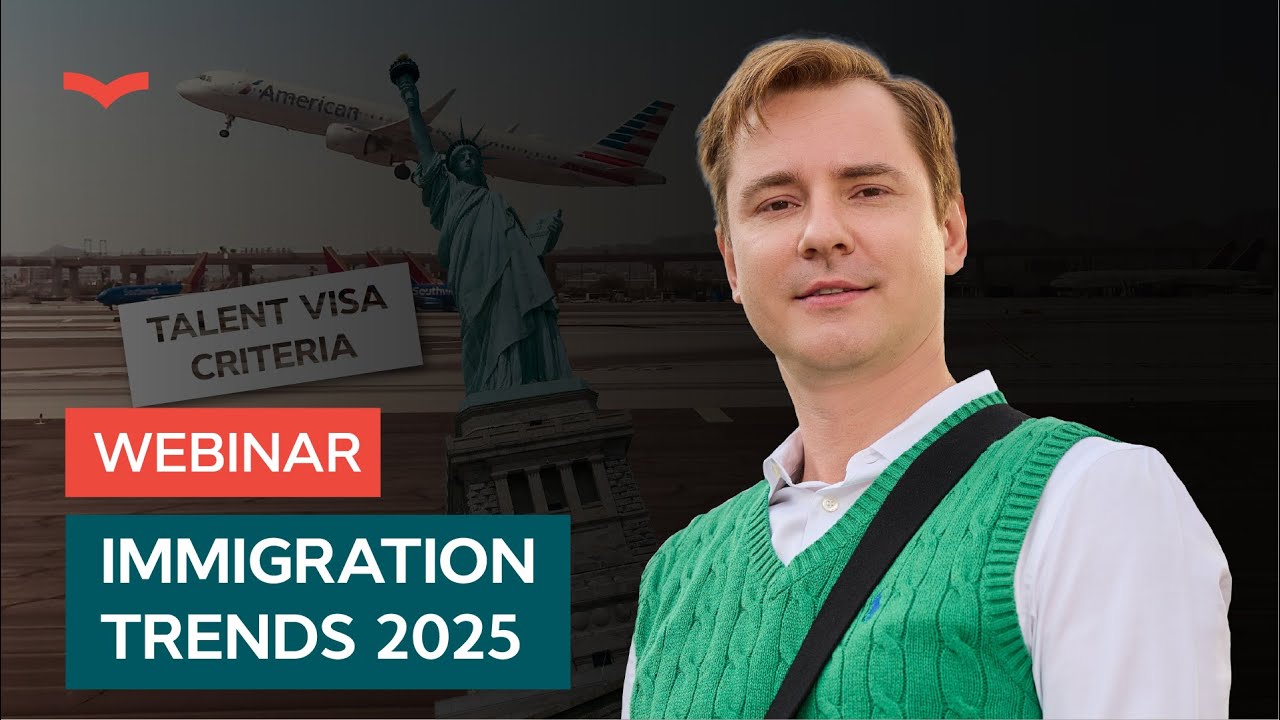 Immigration Trends 2025: Breaking Down Talent Visa Criteria