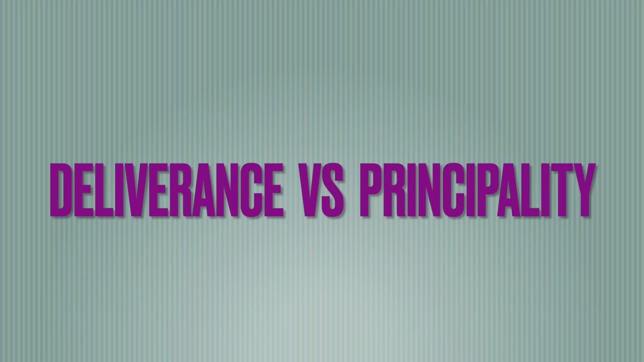 Deliverance  Vs  Principality