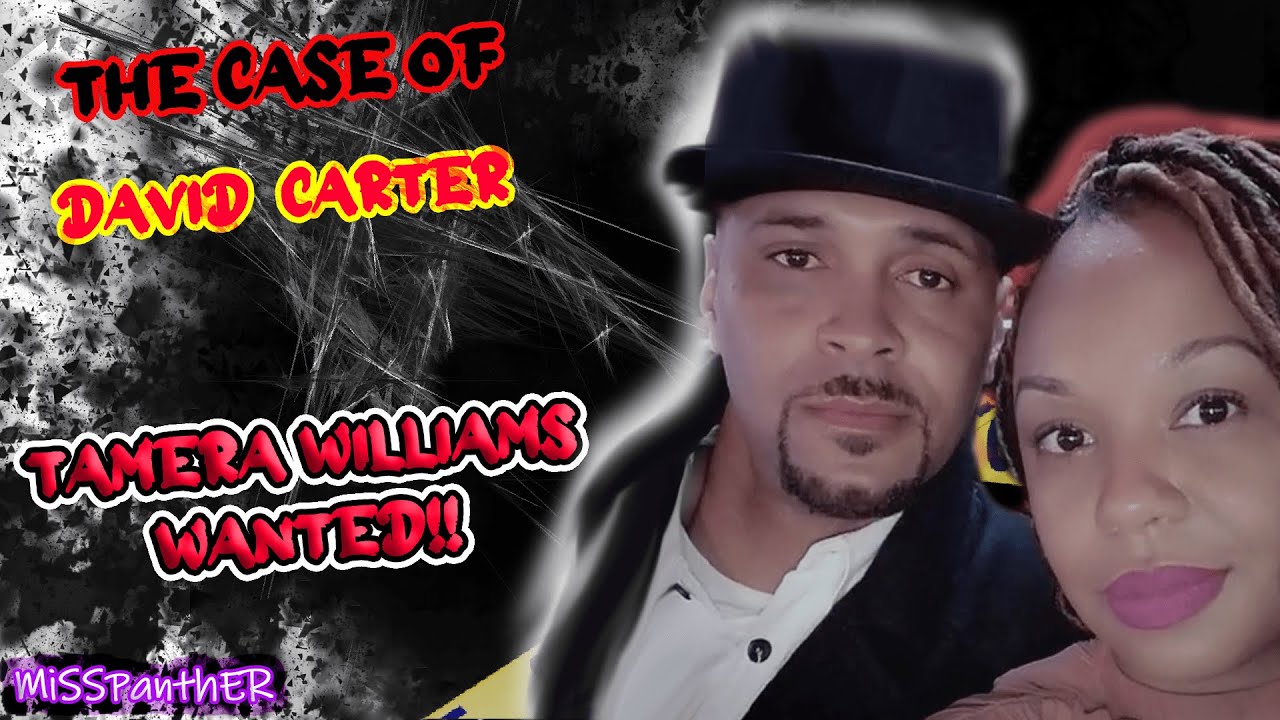 The Case of David Carter - Tamera Williams wanted fugitive!