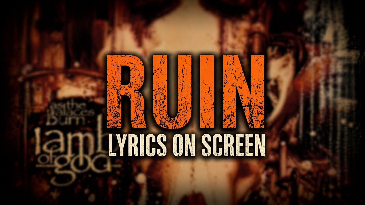 Lamb of God - Ruin (Lyrics on Screen Video 🎤🎶🎸🥁)