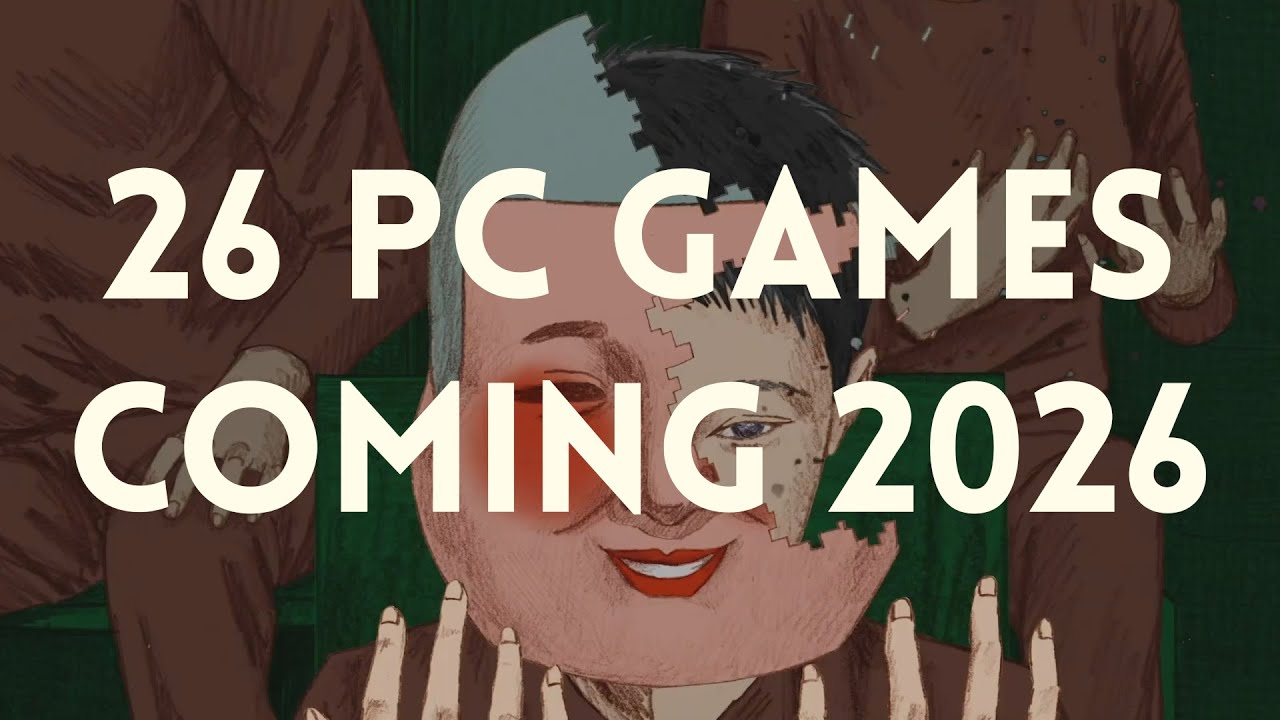 26 PC Games Coming in 2026