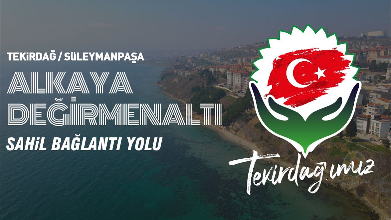 Tekirdağ Alkaya Sahili Değirmenaltı Sahil Bağlantı Yolu