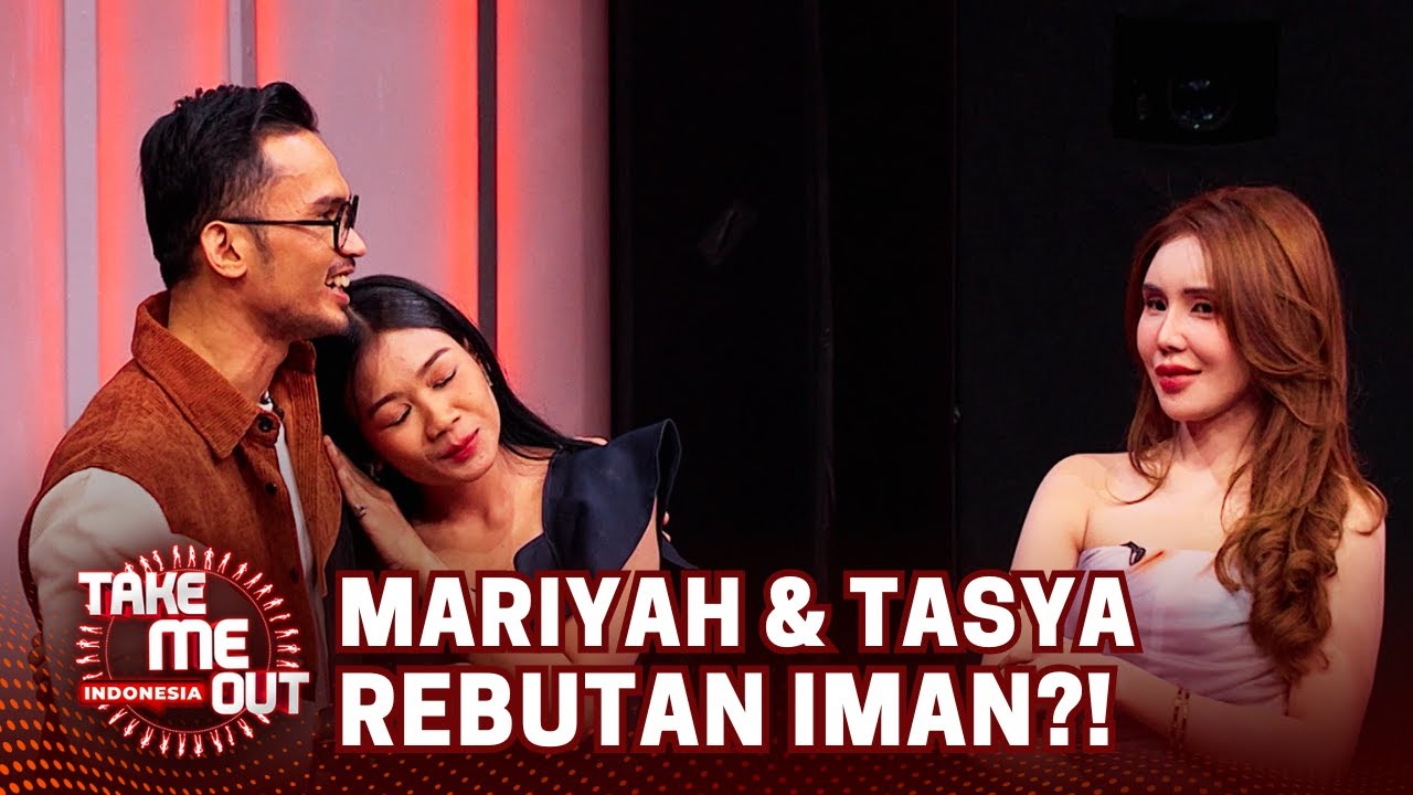 GASWAT!! Mariyah & Tasya Auto Rebutan Iman!! - Take Me Out Indonesia 2024