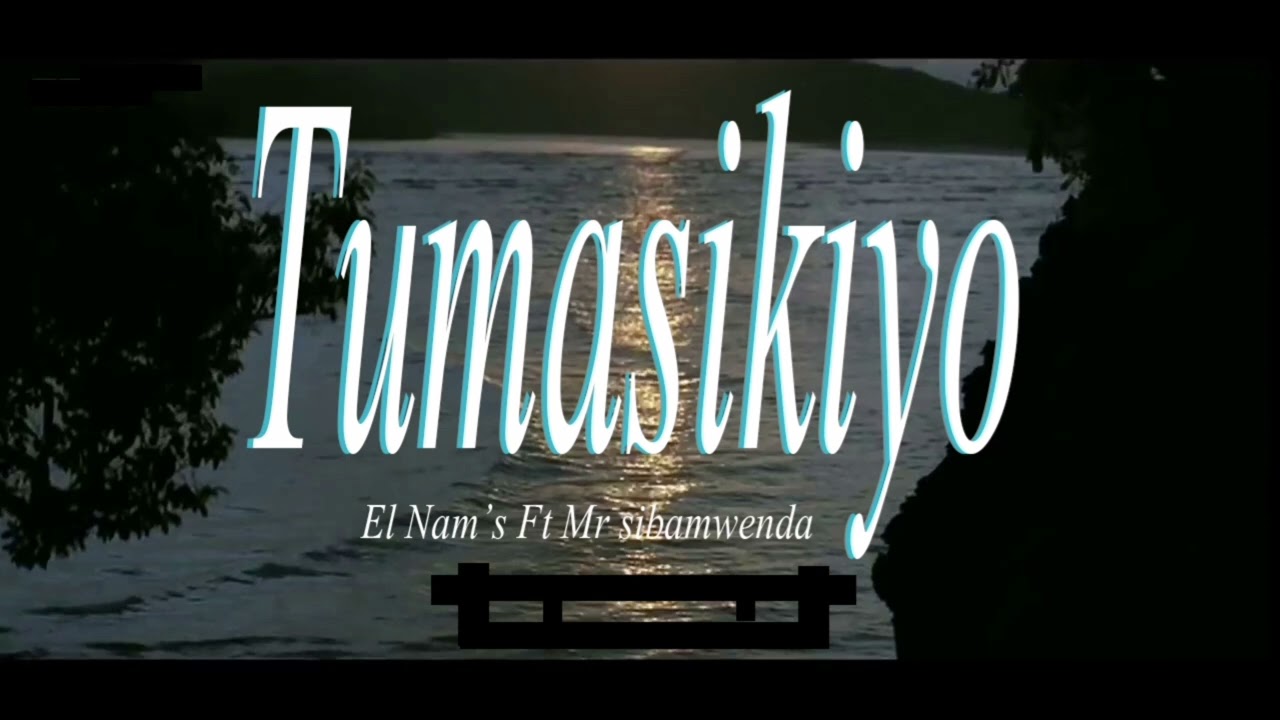 Tumasikiyo by _El Nam's ft Mr si __audio official-2026