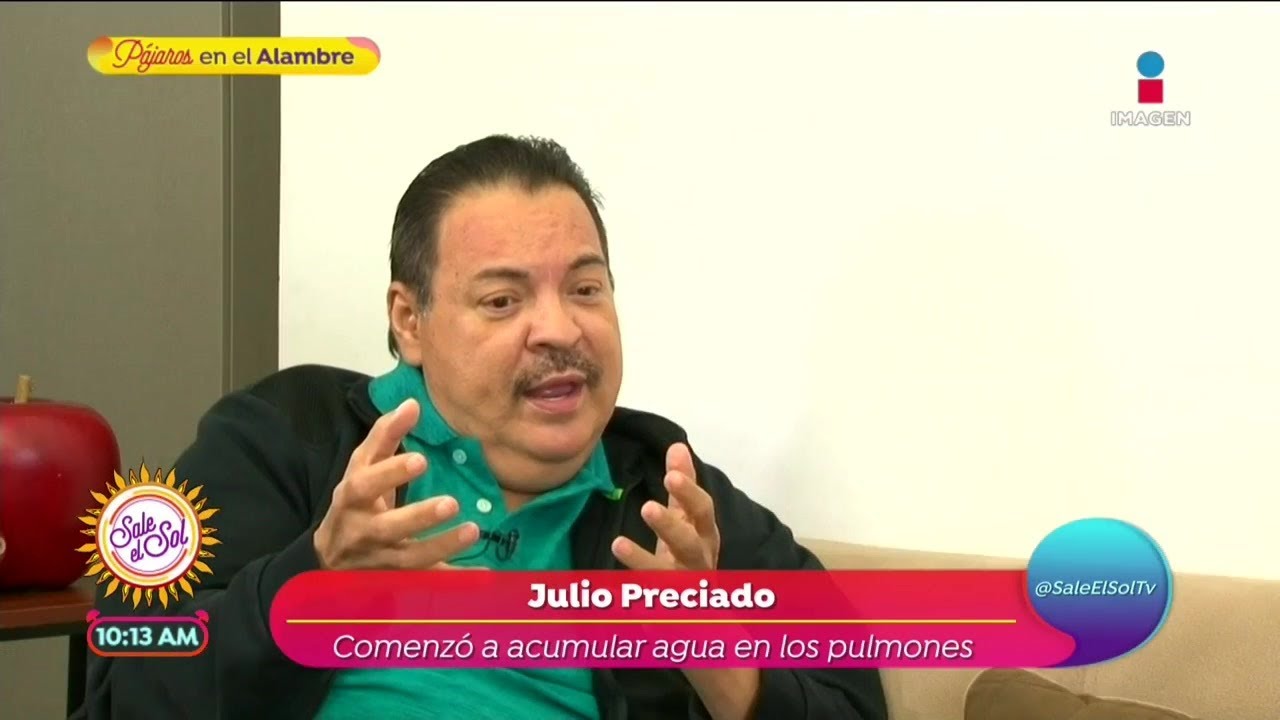 Julio Preciado revela el origen su de problema de riñón | Sale el Sol