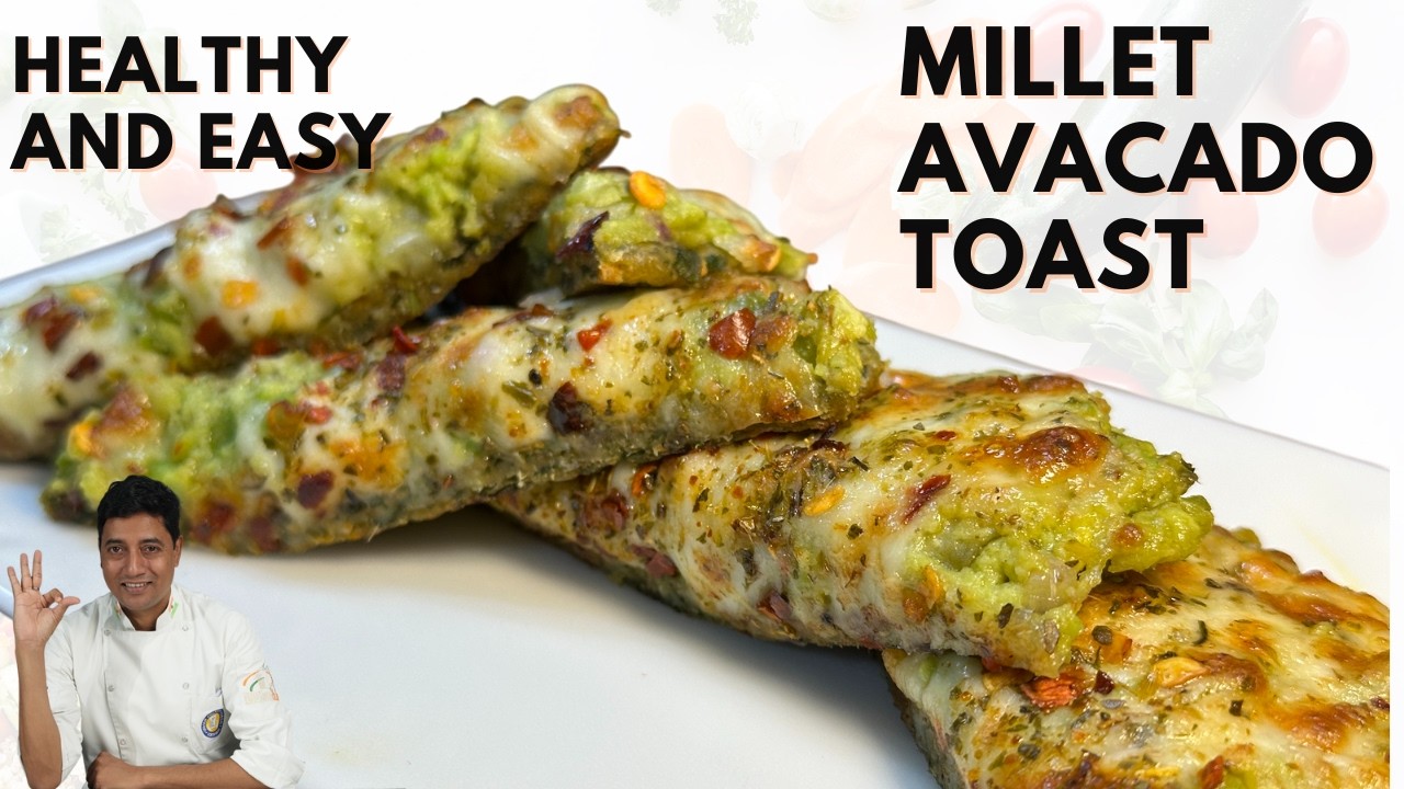 Millet Recipes |  Weight Loss Millet Toast | Avocado Millet Breakfast Recipe |  Chef Sahajan