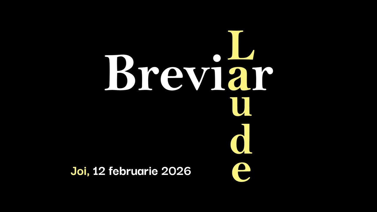 Breviar, Laude, Joi, 12 februarie 2026