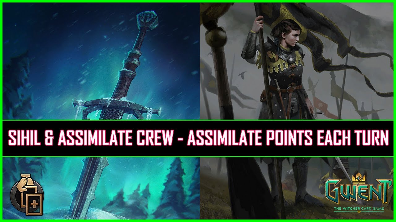 Gwent | Sihil & Assimilate Crew - Assimilate Points Each Turn!