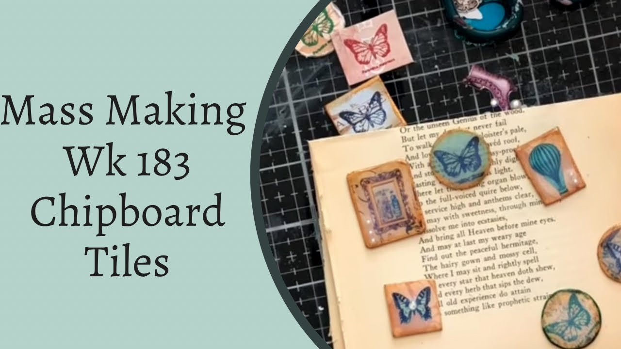 Mass Making - Chipboard Tiles  - wk 183 #massmaking #shabbydabbydoodah