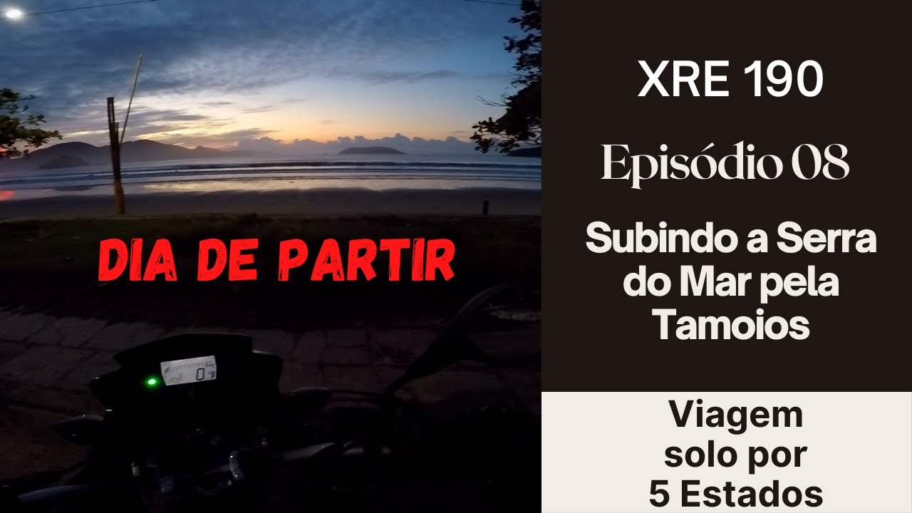 EP-08 | Viagem de XRE 190 por 5 Estados - De Volta a Estrada - Subindo a Serra do Mar #XRE190