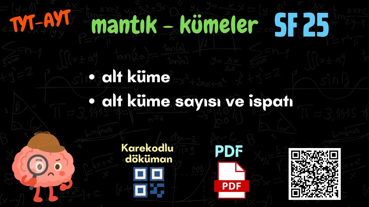 25 mantık - kümeler🔆alt küme, evrensel küme, alt kümesi sayısı ispatı🔆TYT-AYT🔆 Karekodlu Fasikül