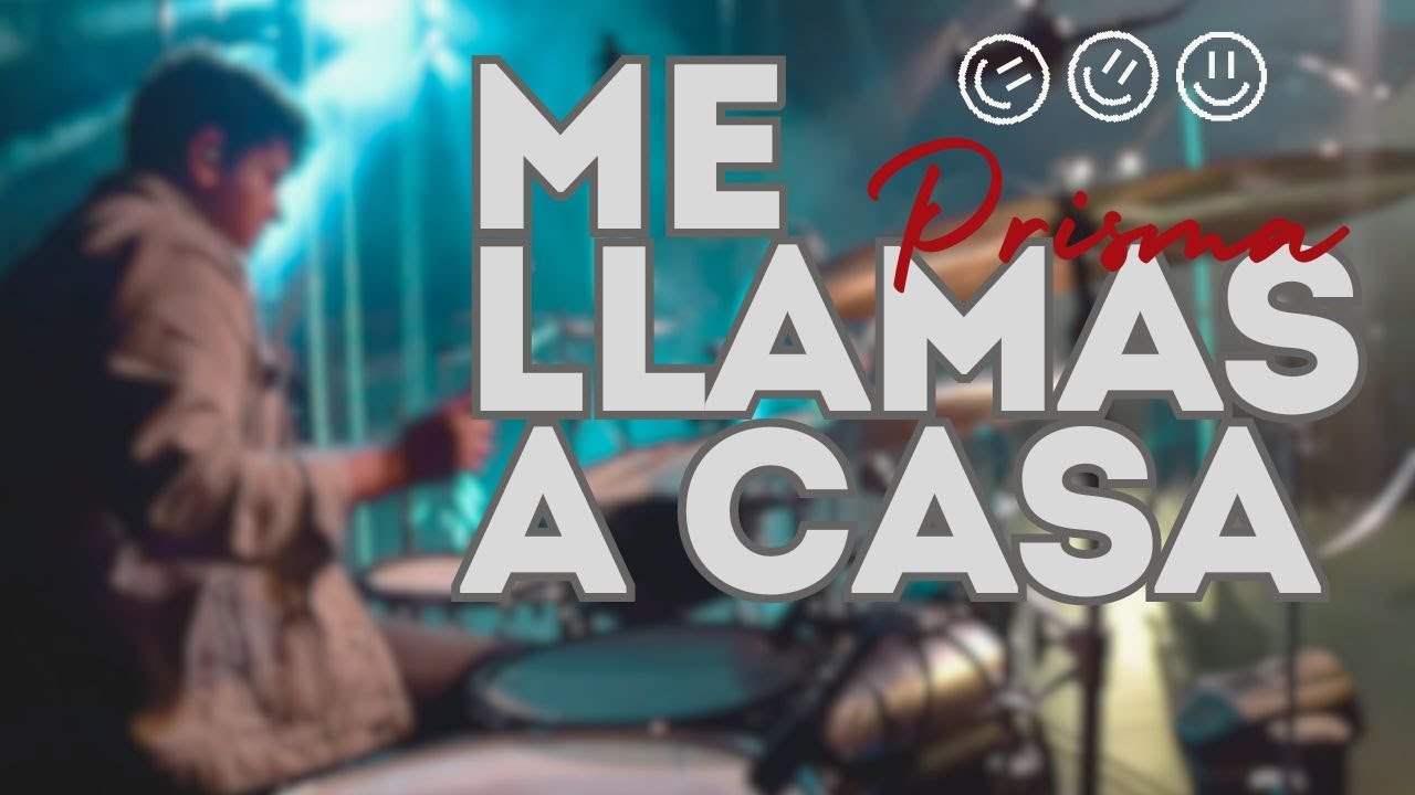 Me Llamas a Casa - PRISMA | Drum Cam Mas Vida