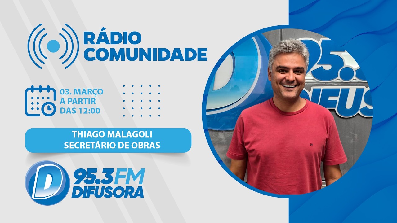 Rádio Comunidade - Thiago Malagoli, secretário municipal de Obras