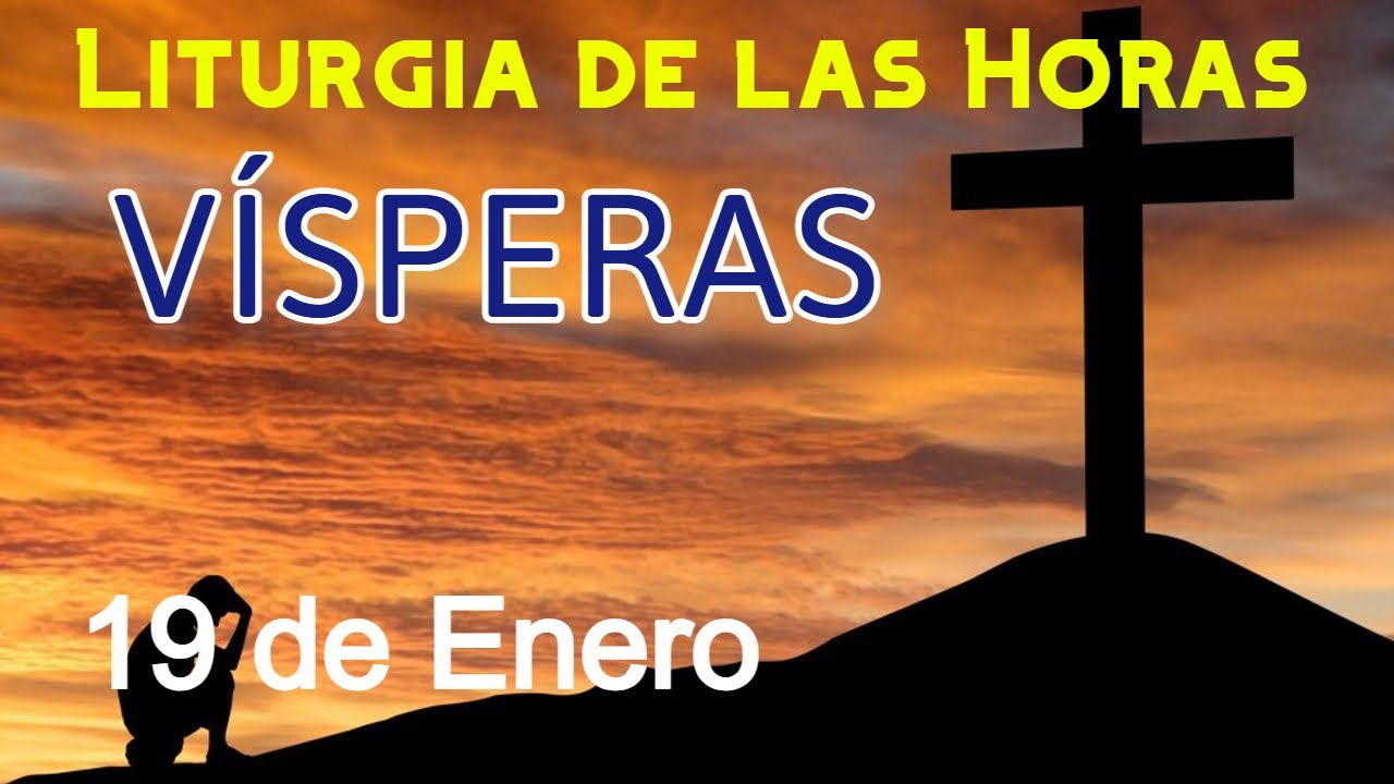 V&Iacute;SPERAS de HOY LUNES 19 de ENERO de 2026 - Liturgia de las Horas | Oraci&oacute;n de la TARDE