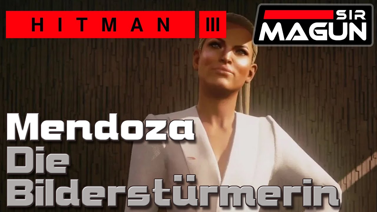 Hitman&trade; Universum | Mendoza | Auftrag - Die Bilderst&uuml;rmerin