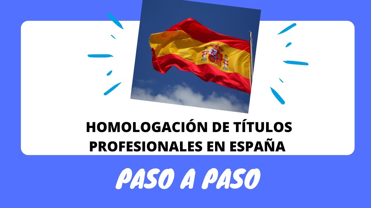 HOMOLOGACIÓN DE TÍTULOS PROFESIONALES EN ESPAÑA