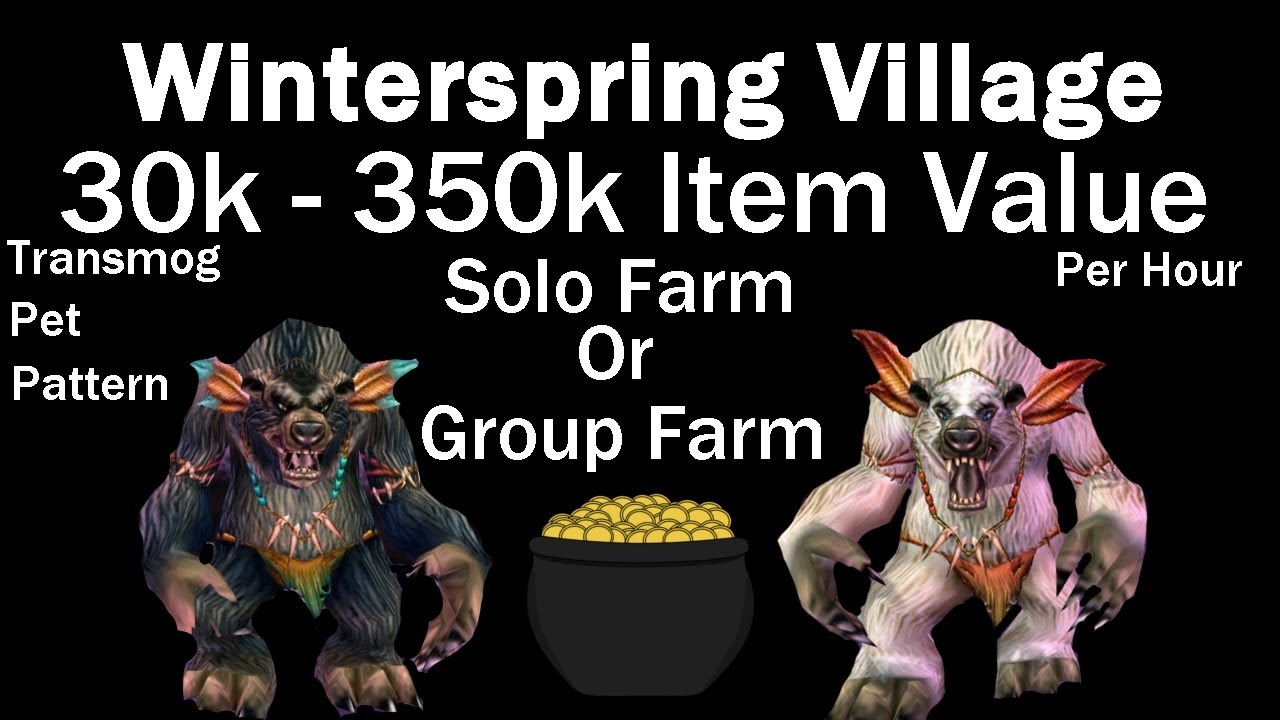 Winterspring / Jade Village Transmog Gold Farming! Solo Farm or Group Farm!