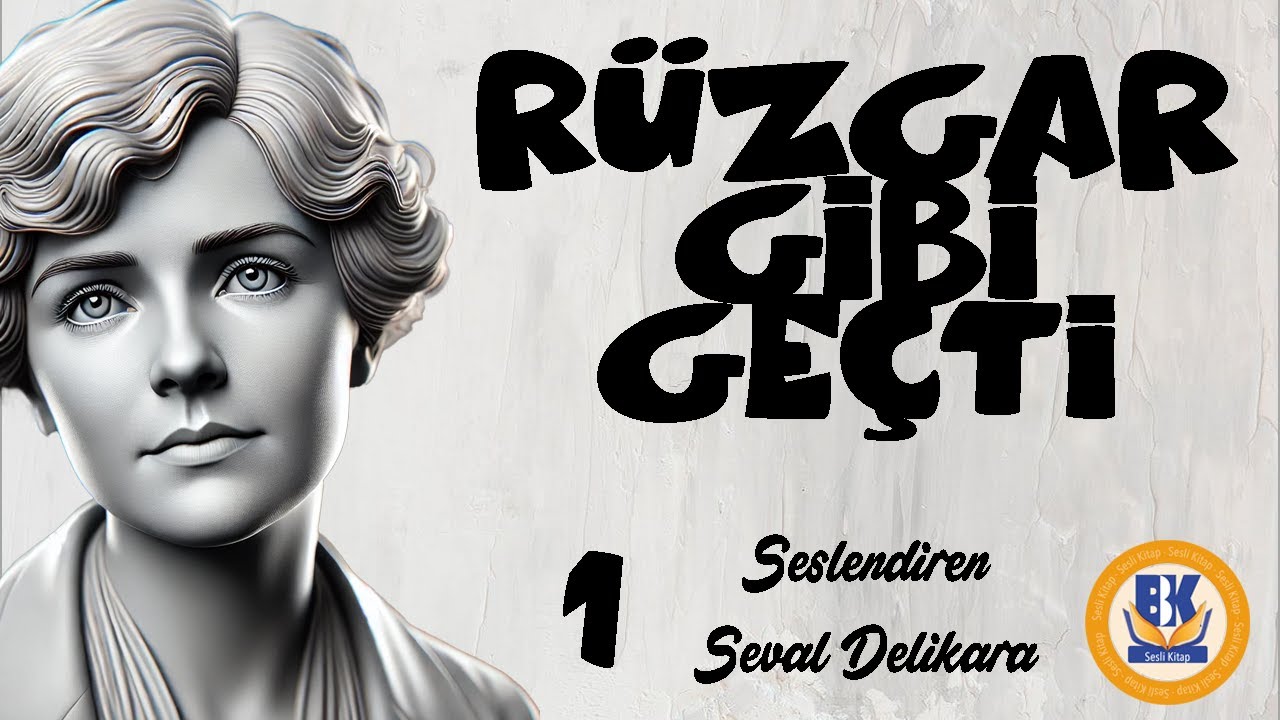 Rüzgar Gibi Geçti - Margaret Mitchell (Sesli Kitap 1.Parça) (Seval Delikara)