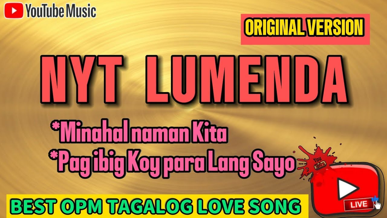 🔥NYT LUMENDA - PAGIBIG KOY PARA LANG SAYO 🔥 BEST OPM TAGALOG LOVE SONG 