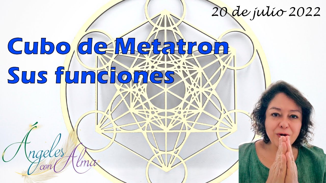 El Cubo de Metatr&oacute;n y sus funciones. Arc&aacute;ngel Metatron