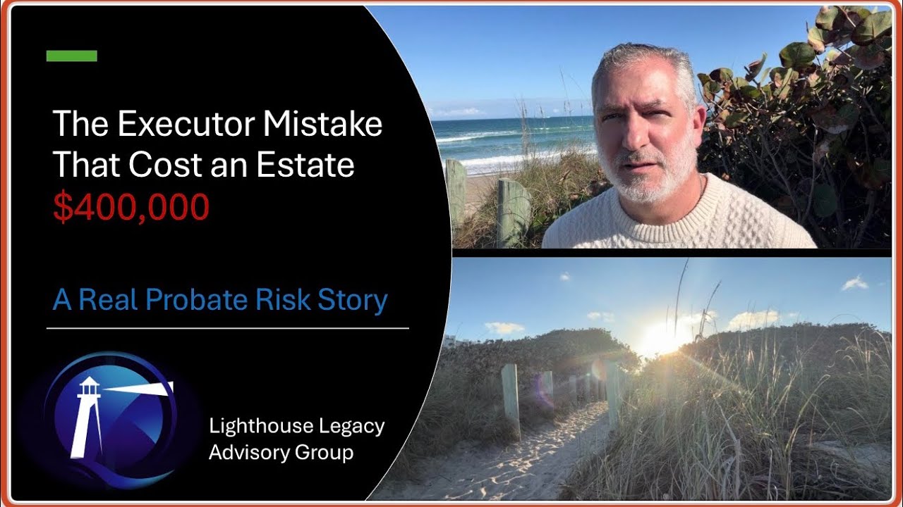 The Executor Mistake That Cost an Estate $400,000 | Hidden Probate Risk No One Warns You About