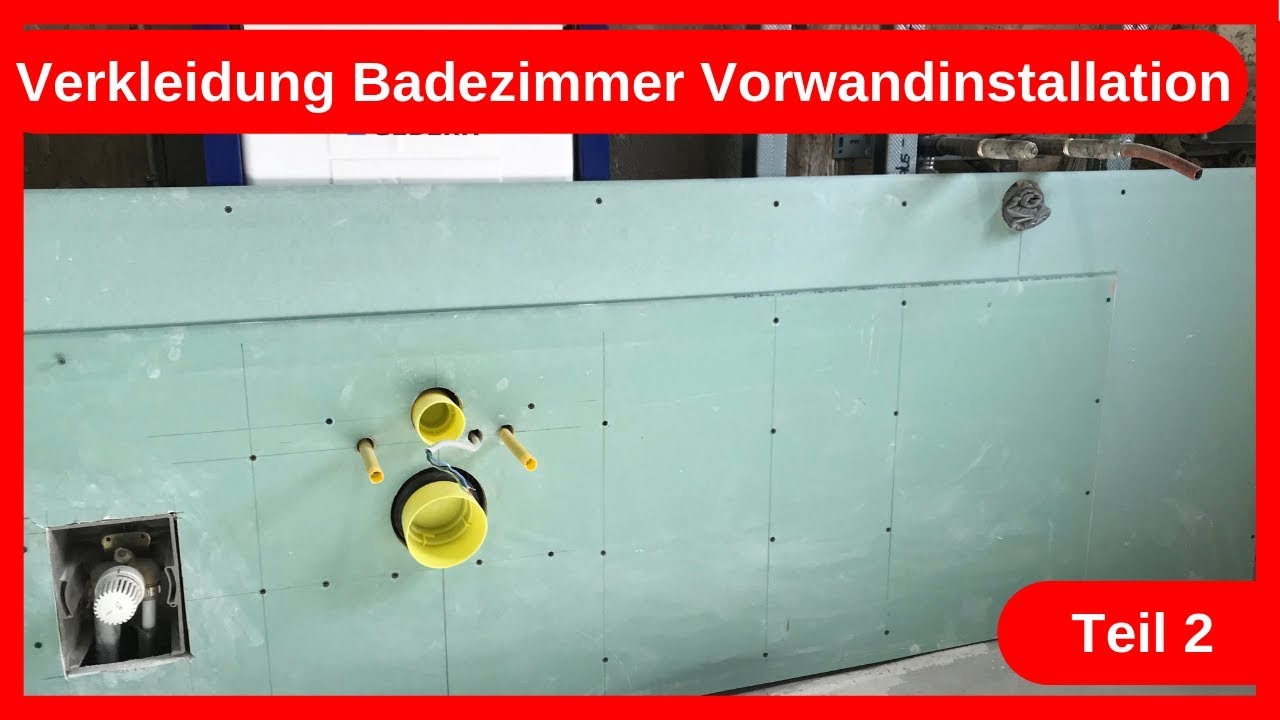 Verkleidung Badezimmer Umbau Vorwandinstallation Teil 2 / Trockenbau - Altbausanierung DIY