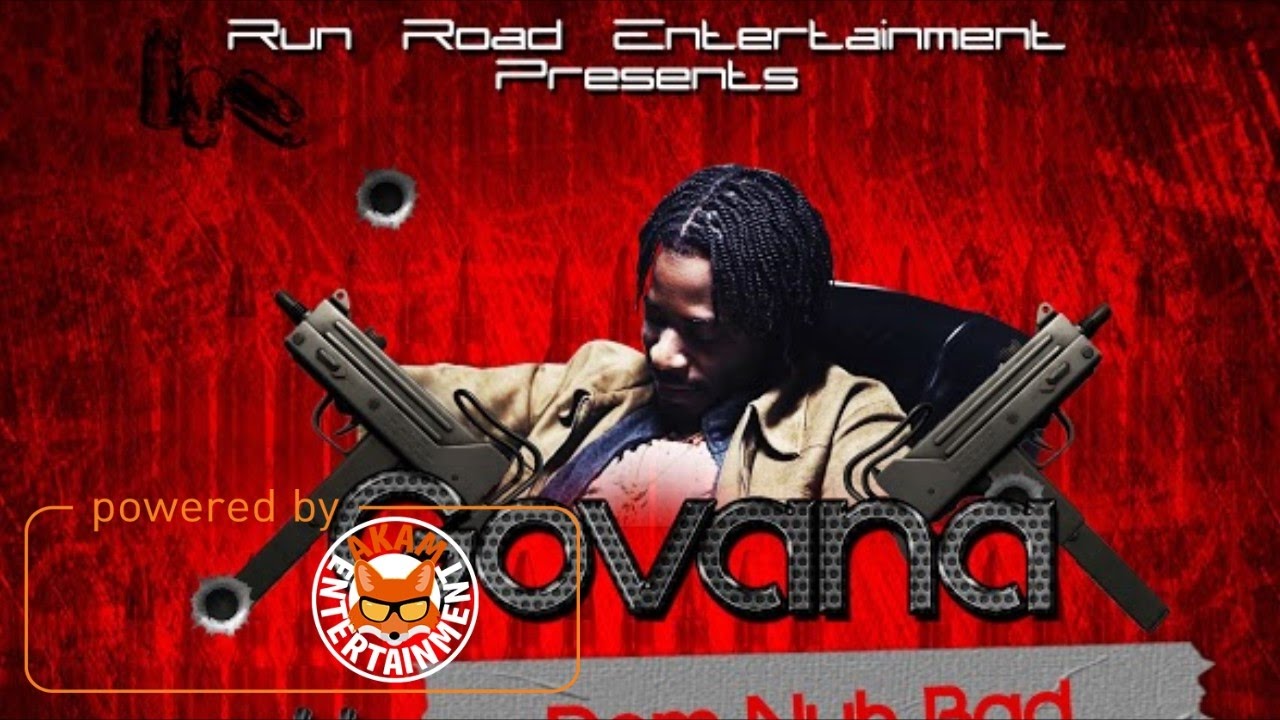 Govana - Dem Nuh Bad (Raw) [Mac 11 Riddim] April 2017