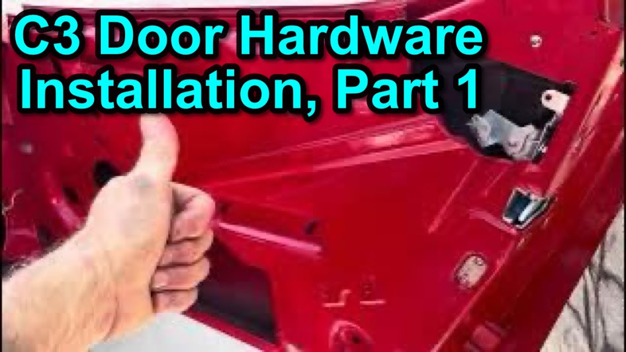 C3 Door Hardware Installation, Part 1