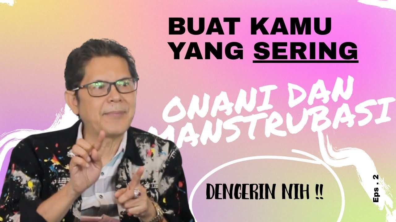 PAKE KONDOM #EPS 2 - YANG MASIH SERING ONANA-ONINI DAN MASTURBASI..? DENGERIN KATA DOKTER BOYKE..