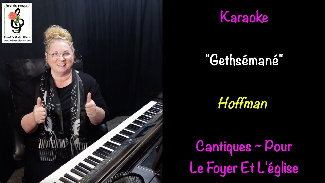 Gethsémané - Cantiques Pour Le Foyer et l'Eglise - Hoffman - Karaoké Piano avec Brenda