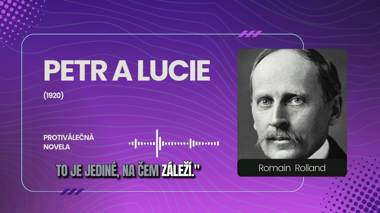 Romain Rolland: Petr a Lucie - Rozbor díla. Maturita. Povinná četba. Čtenářský deník.