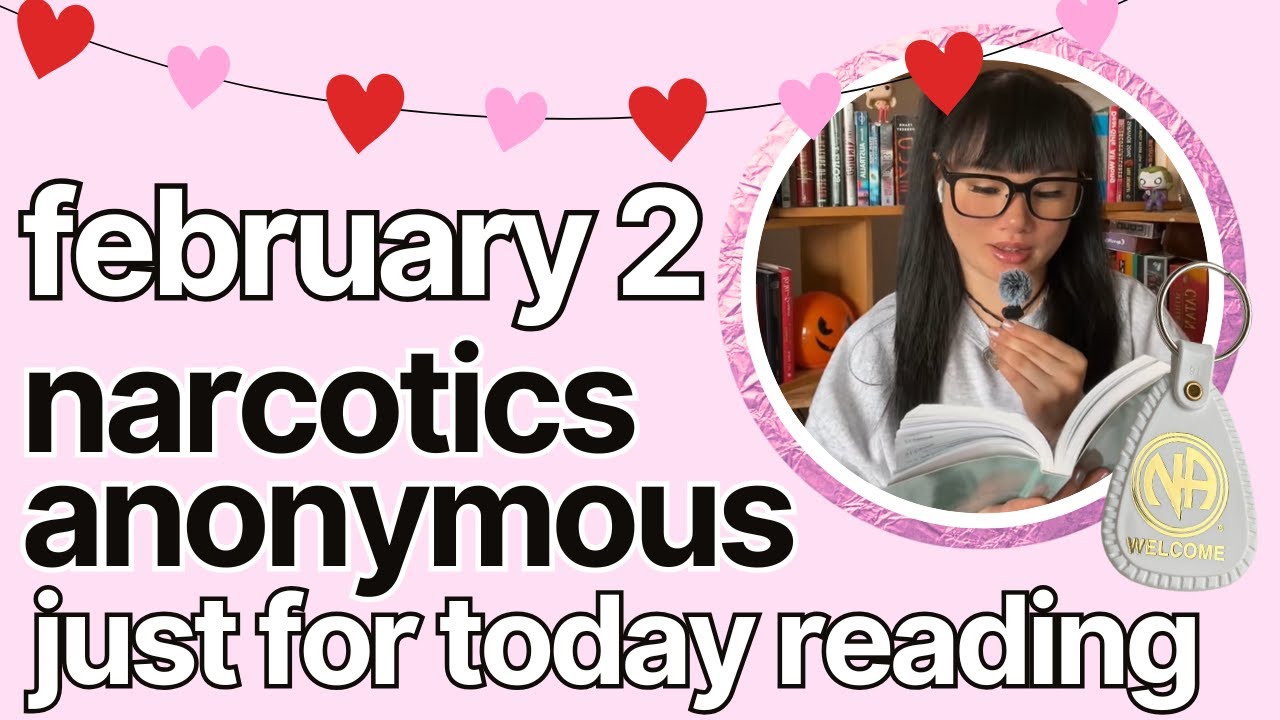 Just For Today February 2 - Narcotics Anonymous ✰ kelseainrecovery