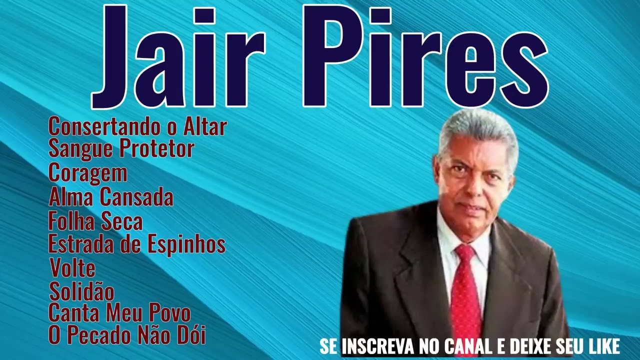 jair pires hinos mais antigos 👏