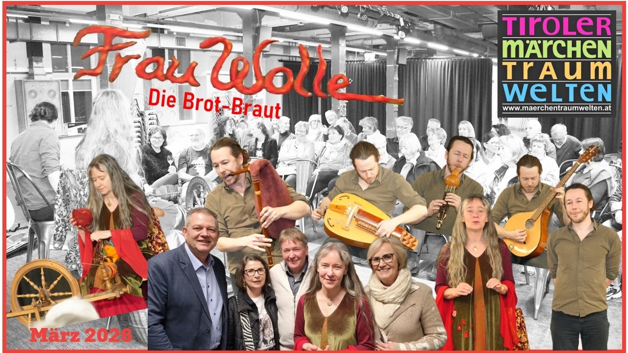 Frau Wolle -  Die Brot Braut Märchen -  Tiroler Märchentraumwelten 2026