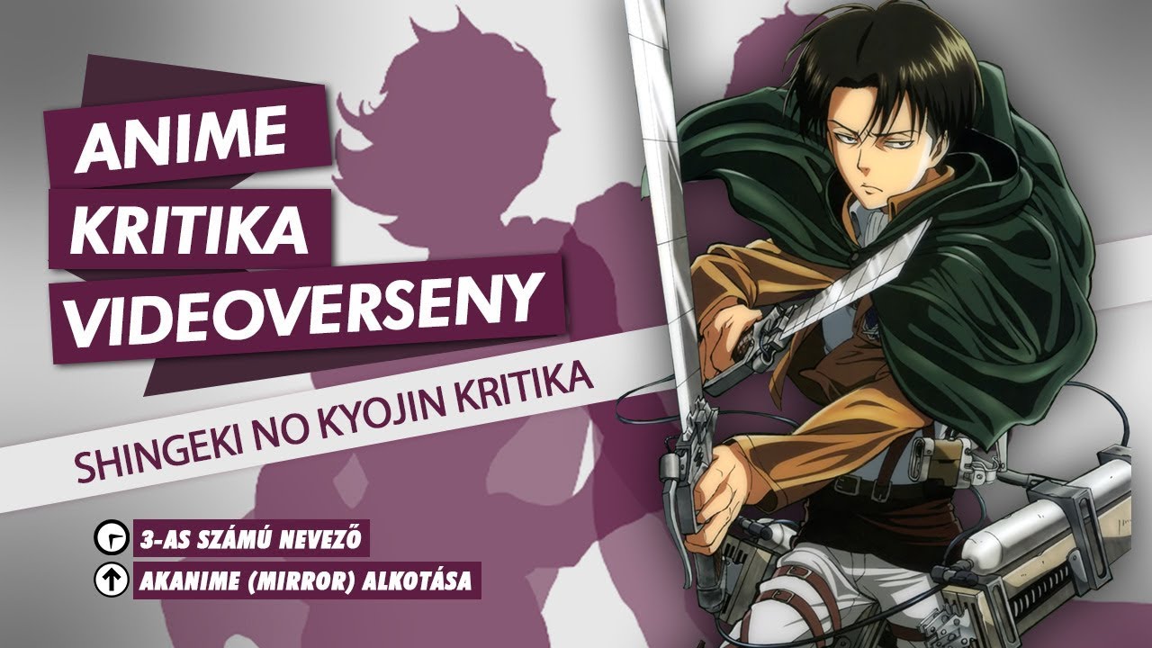 3-as sz&aacute;m&uacute; nevező: Akanime - Shingeki no Kyojin animekritika
