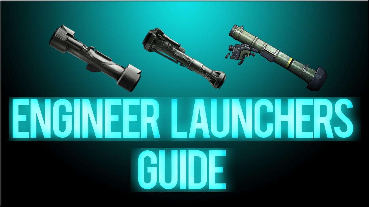 Battlefield 4 Guide - Engineer Launchers