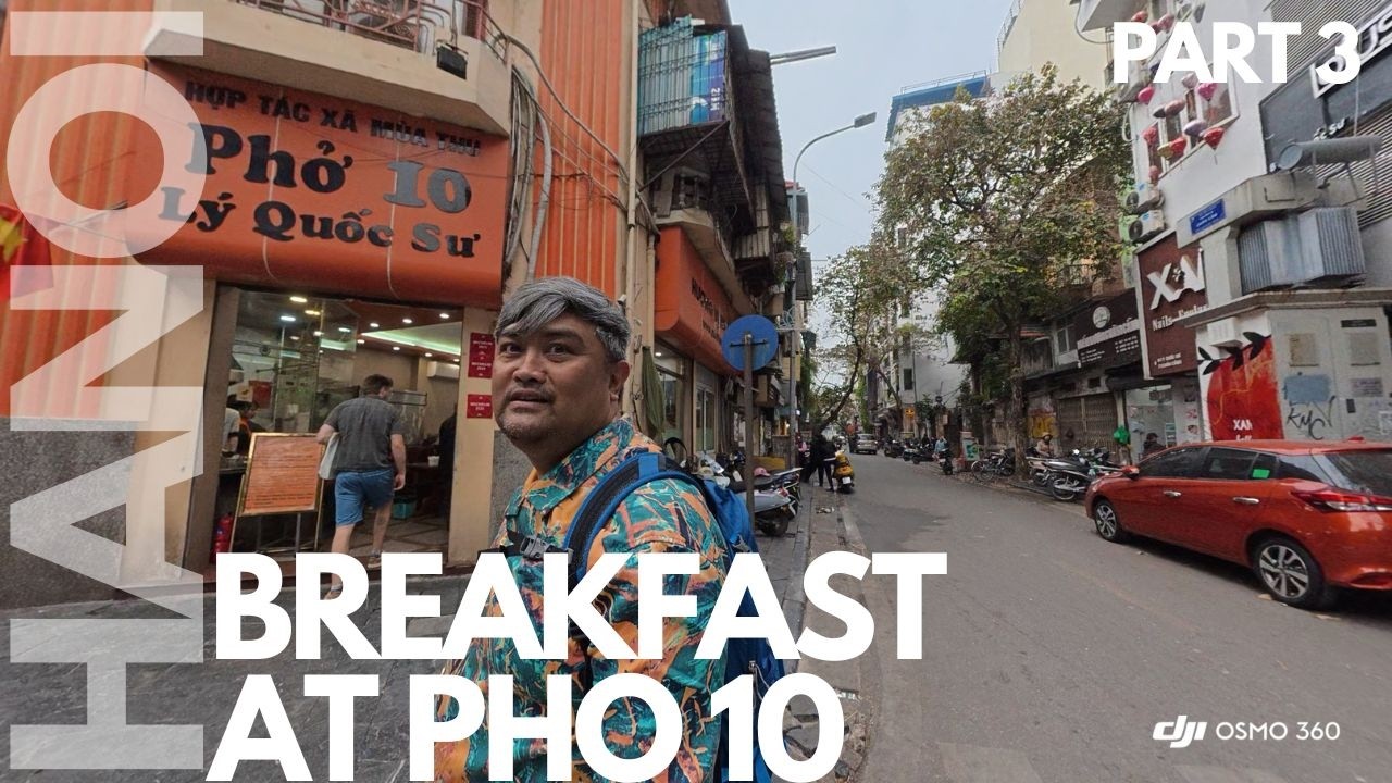 Exploring Hanoi, Vietnam 🇻🇳 | Let's have Pho 10 for Breakfast