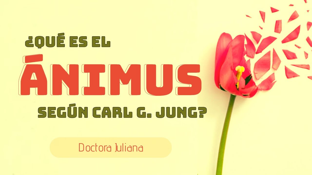 ¿Qué es el ÁNIMUS según CARL G. JUNG?/La BELLA y la BESTIA