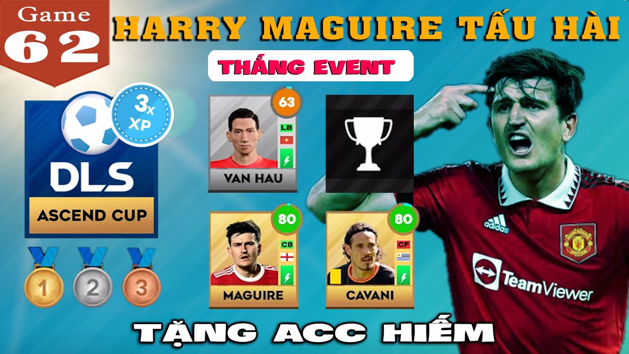 DLS 23 | Cùng Harry Maguire , Văn Hậu 