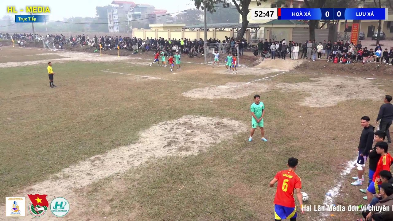 🔴Trực tiếp: Hoà Xá vs Lưu Xá