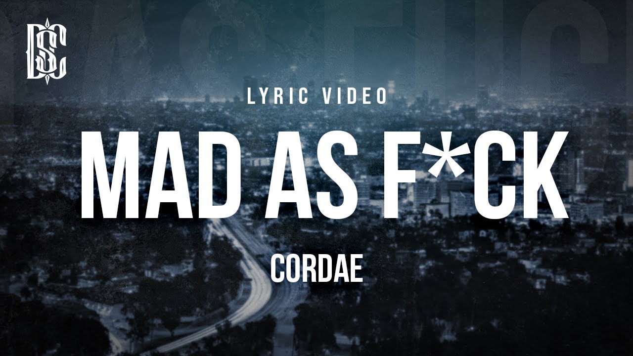 Cordae - Mad As F*ck | Lyrics