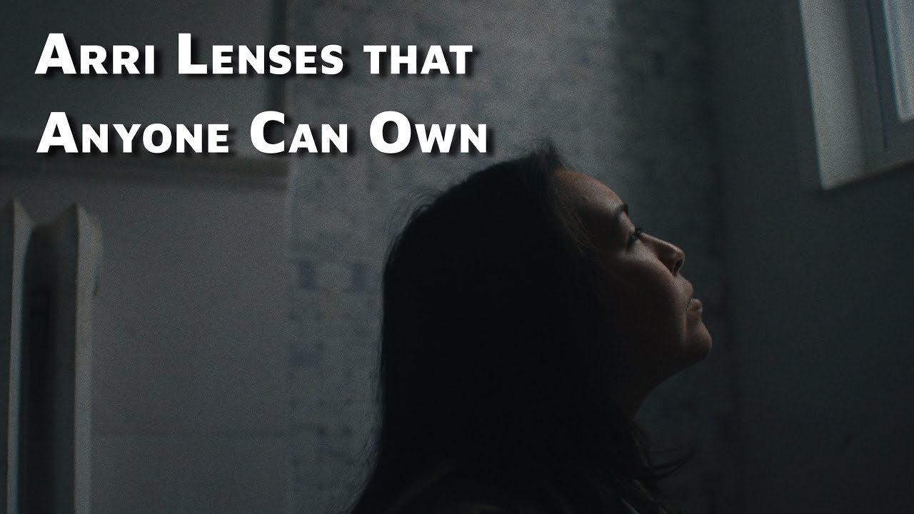Arri Lenses Any Filmmaker Can Own