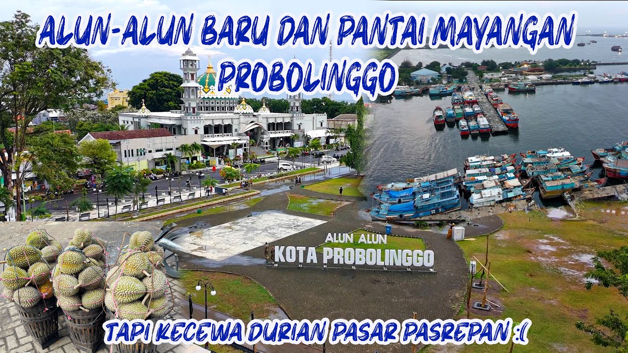 MAMPIR KE PASAR PASREPAN LANJUT LIAT ALUN-ALUN BARU PROBOLINGGO DAN PANTAI MAYANGAN PROBOLINGGO
