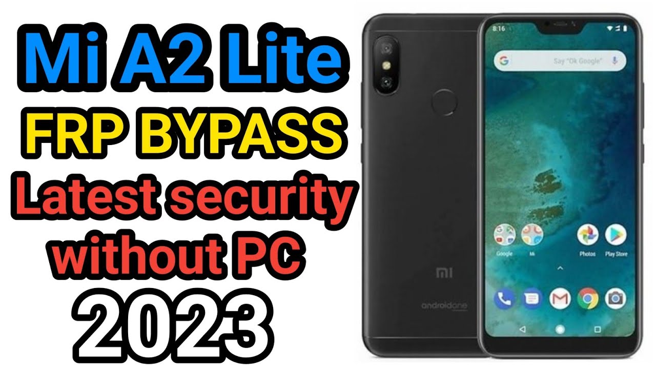 Xiaomi Mi A2 Lite FRP bypass New Method 2023.