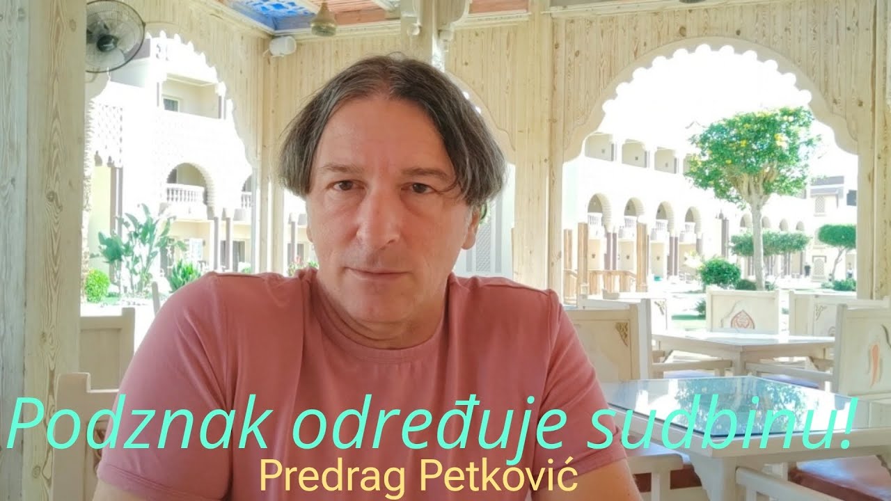 PREDRAG PETKOVIĆ, AKO ZNAMO SAMO PODZNAK, ZNAMO I SUDBINU?! 