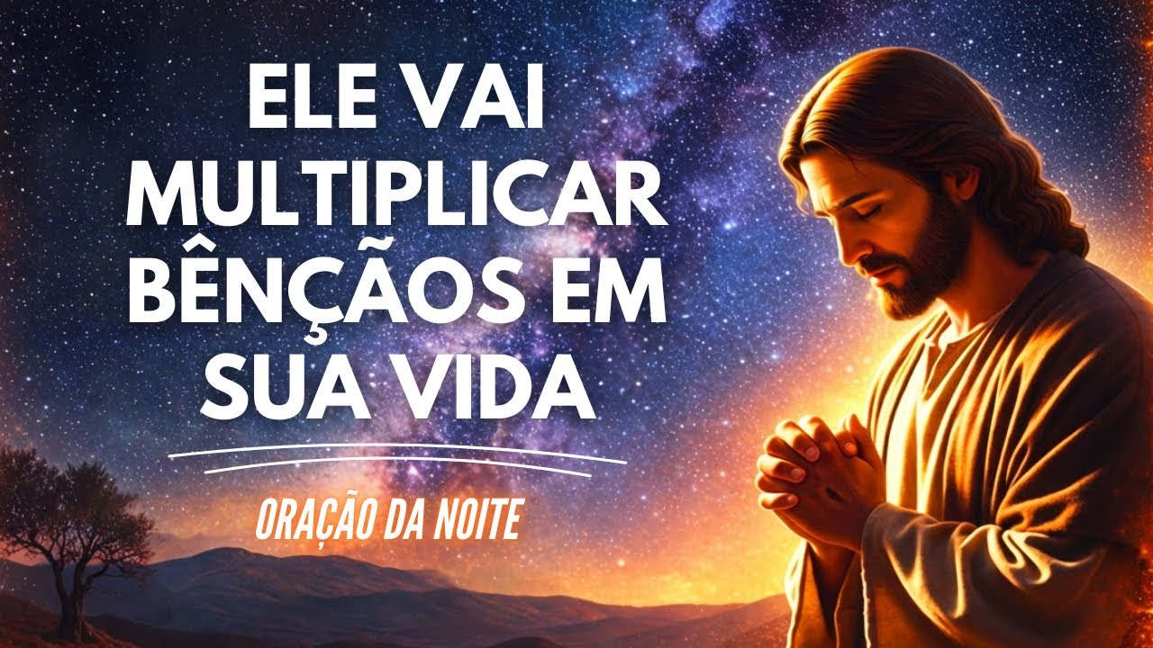 Antes do milagre, JESUS AGRADECEU… faça isso hoje à noite | Oração poderosa da noite