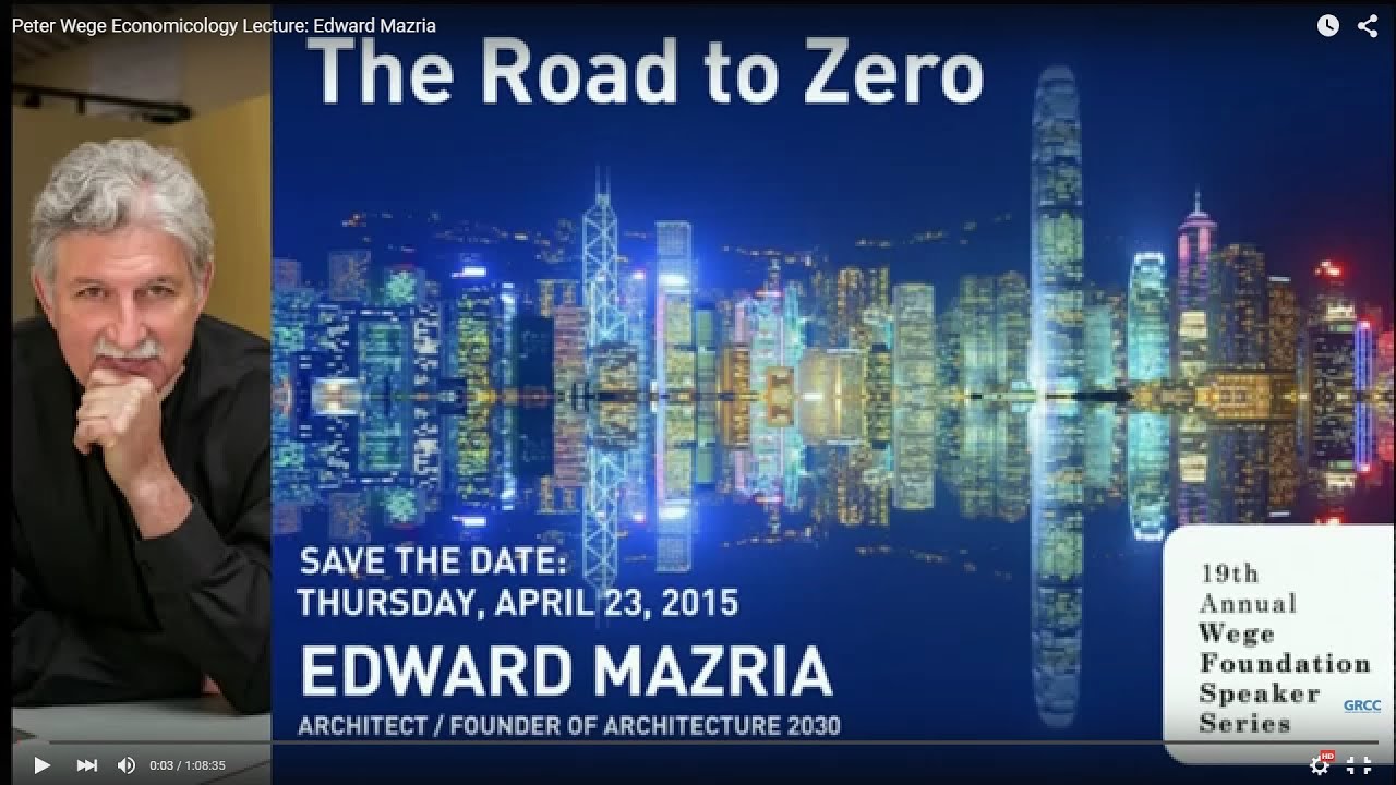 Peter Wege Economicology Lecture: Edward Mazria
