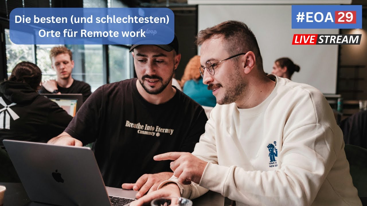 #EOA29 - Die besten (und schlechtesten) Orte für Remote Work