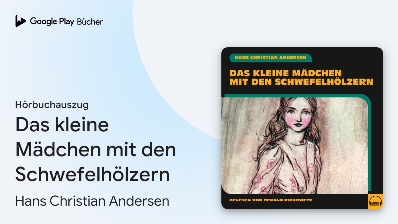 &bdquo;Das kleine M&auml;dchen mit den Schwefelh&ouml;lzern&ldquo; von Hans Christian Andersen&nbsp;&middot; H&ouml;rbuchauszug